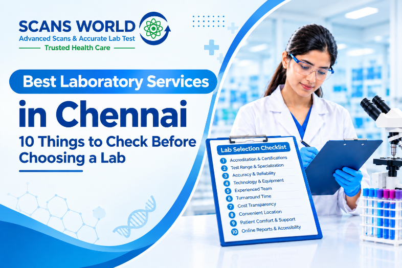 Best Laboratory Services in Chennai: 10 Things to Check Before Choosing a Lab